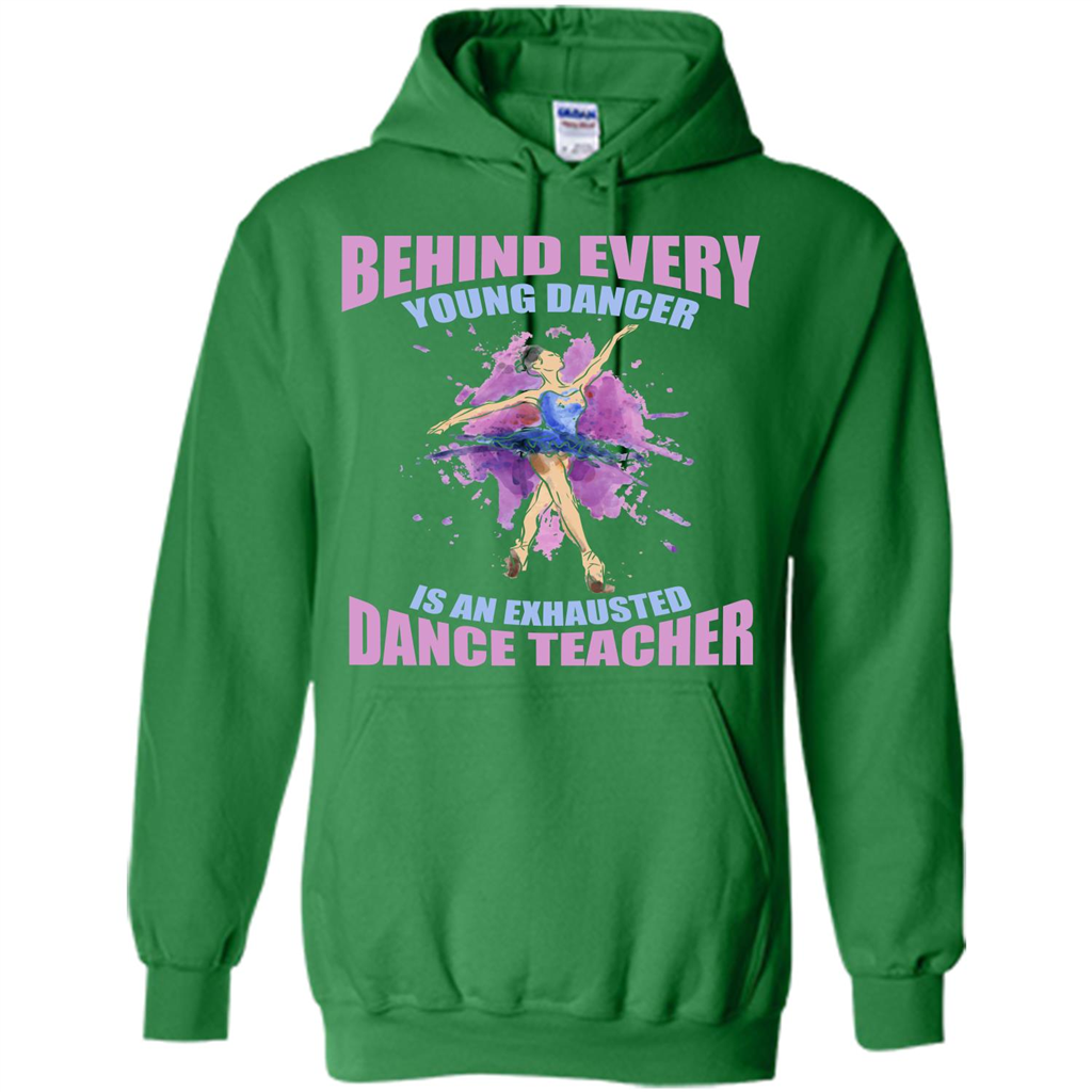 Dancer T-shirt Behind Every Young Dancer Irish Green