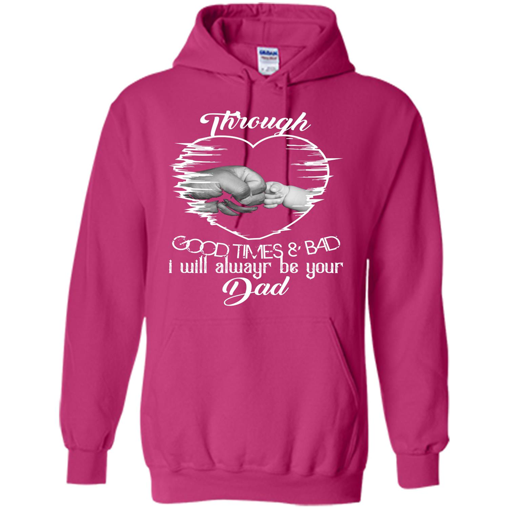 Daddy T-shirt I Will Always Be Your Dad Heliconia