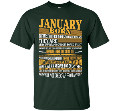January Born The Most Difficult Ones To Understand T-shirt Forest Green