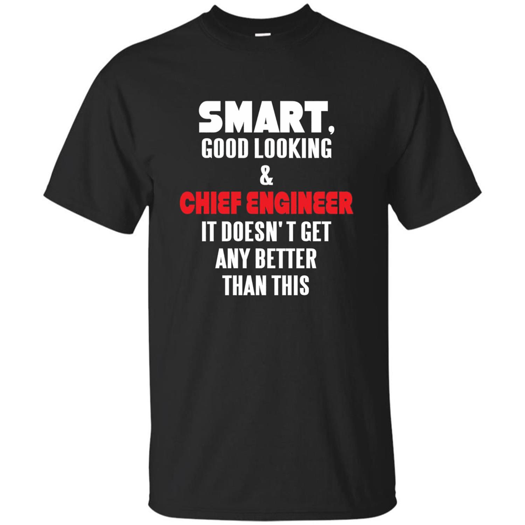 Chief Engineer - Smart Good Looking and Chief Engineer T-Shirt Royal