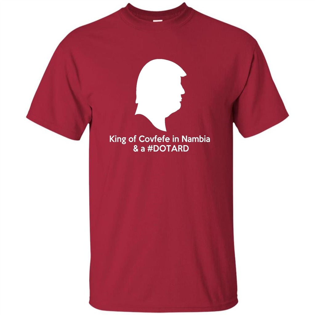 American President T-shirt, King Of Covfefe In Nambia And A #Dotard T-Shirt