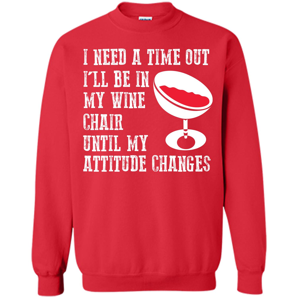 Wine T-shirt I Need A Time Out I’ll Be In My Wine Chair T-shirt Red