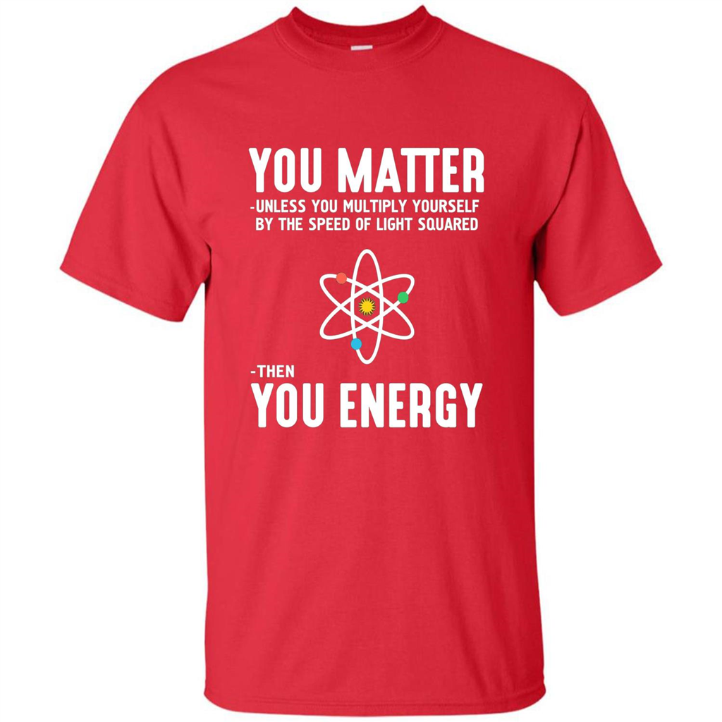 Neil deGrasse Tyson You Matter Then You Energy T-Shirt Red