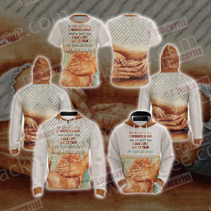 My Kids Say I Have A Favorite Child Which Isn't True I Don't Like Any Of Them 3D Hoodie