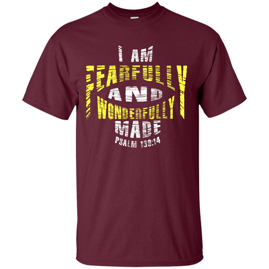 Christian T-shirt I Am Fearfully And Wonderfully Made Psalm Maroon