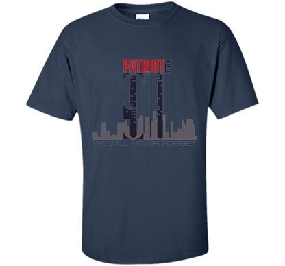 Patriot Day 911 Memorial Twin Tower We Will Never Forget TSh t-shirt Navy