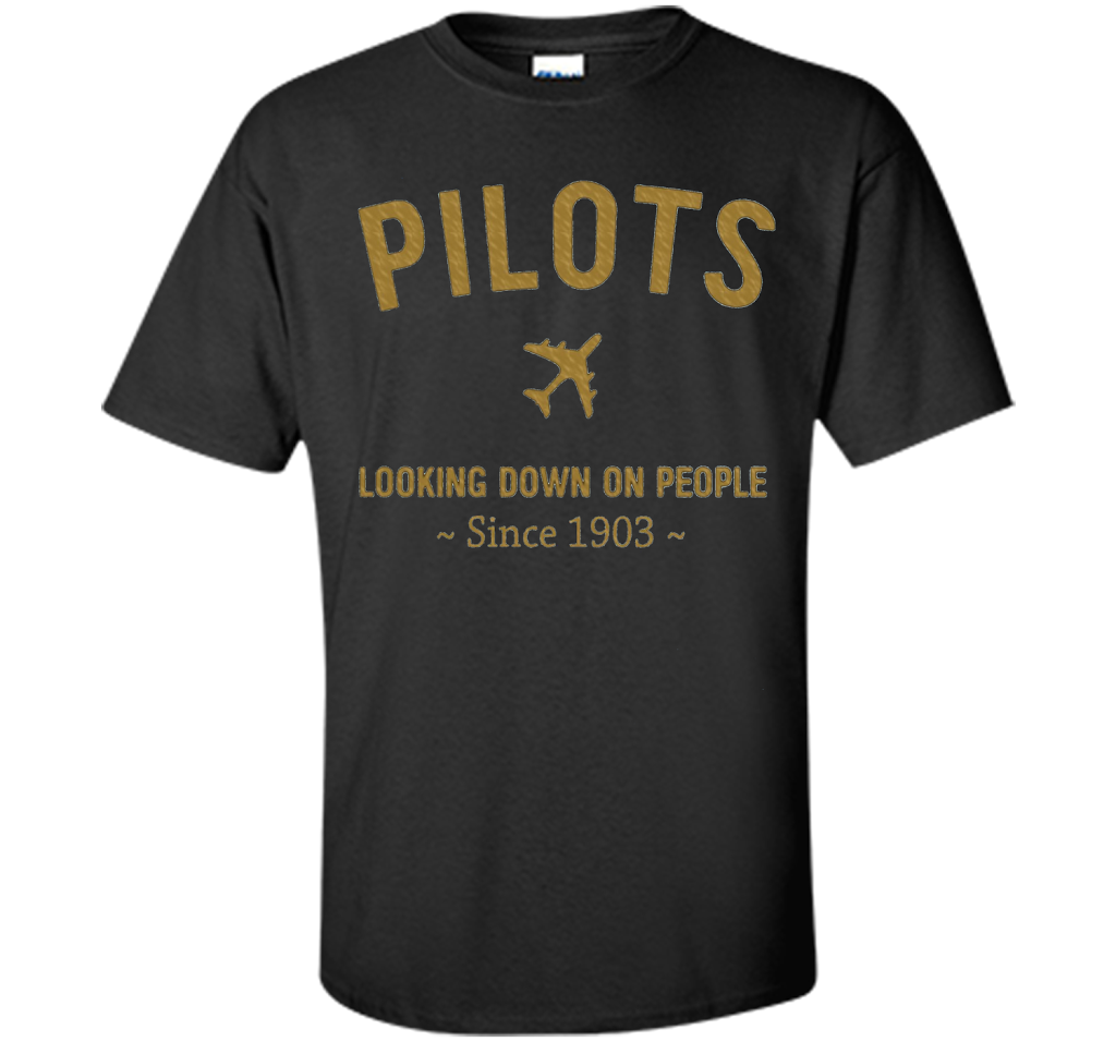 Pilots Looking Down On People Since 1903 T-shirt Black