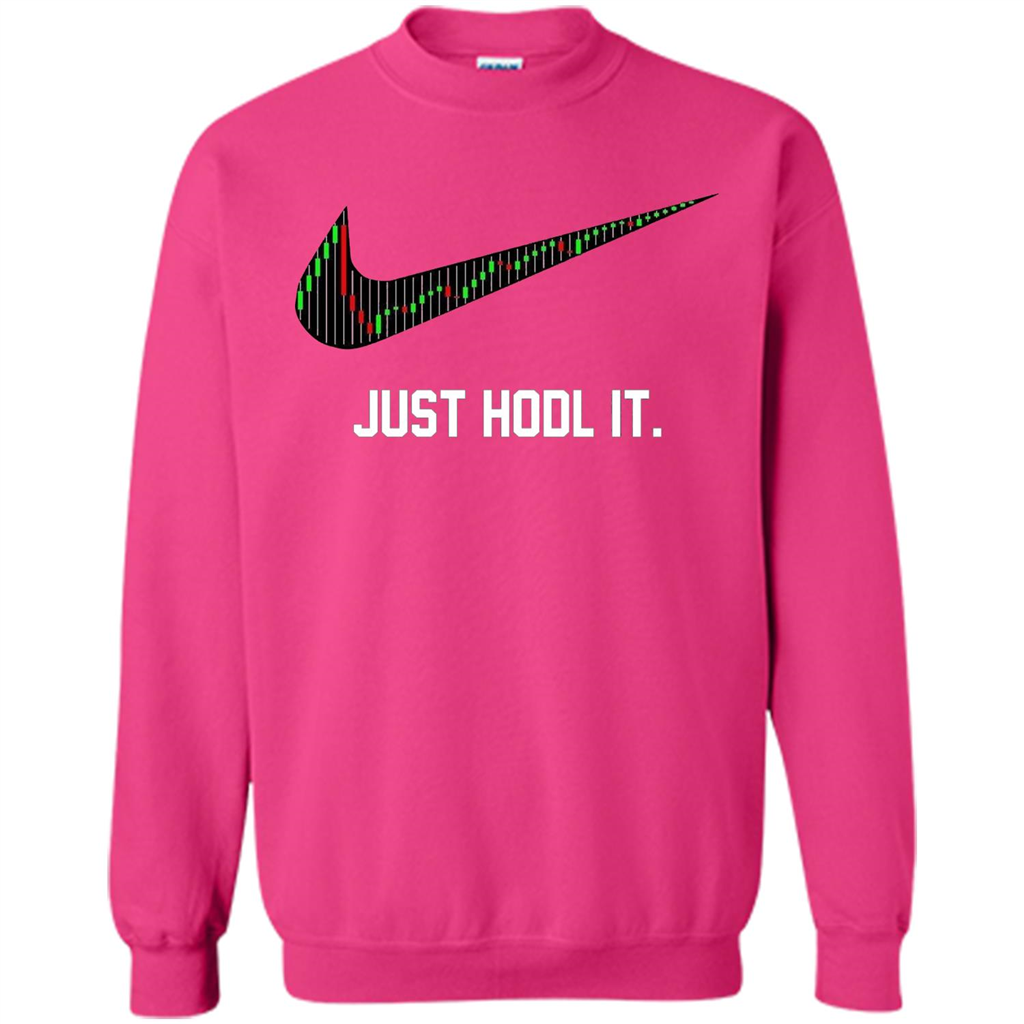 Funny Saying Just Hodl It T Shirt Cryptocurrency T-Shirt Heliconia