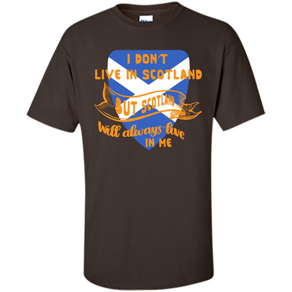 Scotland T-shirt Will Always Live In Me Dark Chocolate