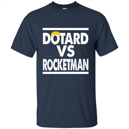 Funny American President T-shirt Dotard Vs Rocketman T-shirt Navy
