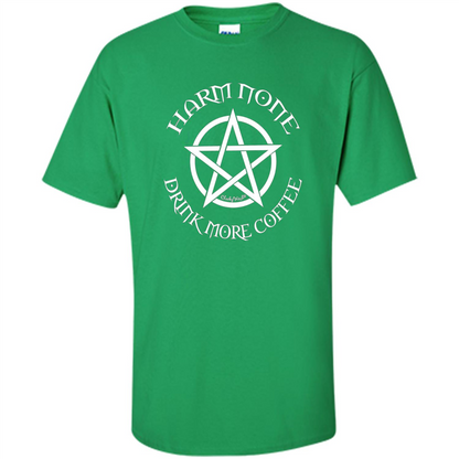Pagan Wiccan Cheeky Witch TShirt Harm None Drink More Coffee Irish Green