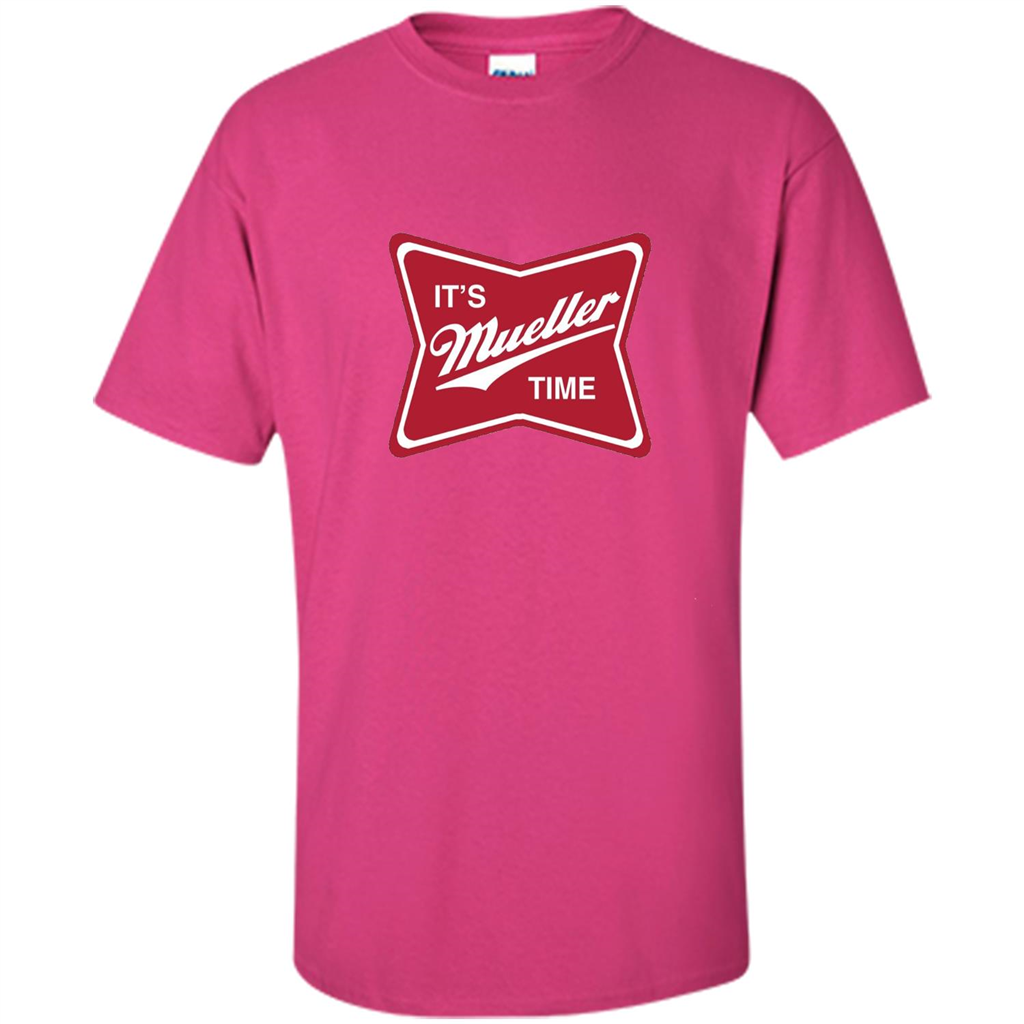 It's Mueller Time T-shirt Heliconia