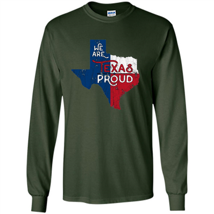 We Are Texas Proud T-Shirt Forest Green