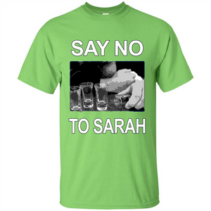 Say No To Sarah T-shirt