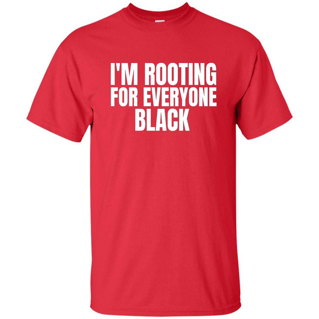 I'm Rooting For Everyone Black T-Shirt Red