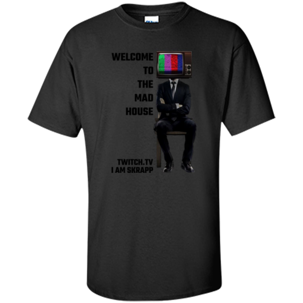 Welcome To The Mad House - I Am Skrapp T-shirt Black