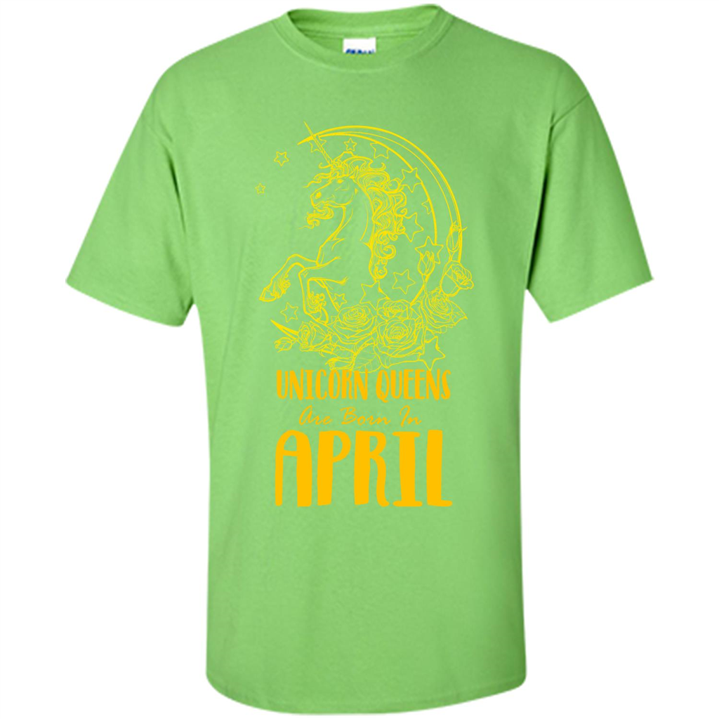 April Unicorn T-shirt Unicorn Queens Are Born In April Lime