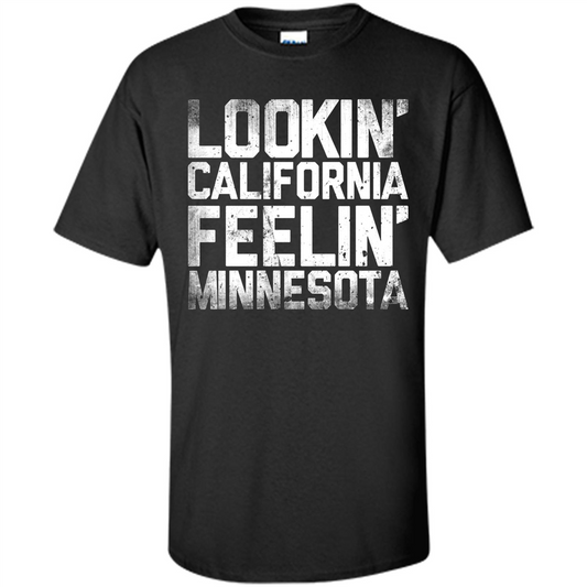 Lookin' California Feelin' Minnesota T-shirt Black