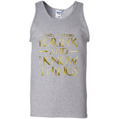 Movie T-shirt That's What I Do I Drink And I Know Things Sport Grey