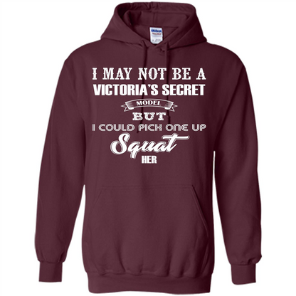 Gym Woman T-shirt I May Not Be A Victoria_Ñés Secret Model But I Could Pick One Up Squat Her Maroon