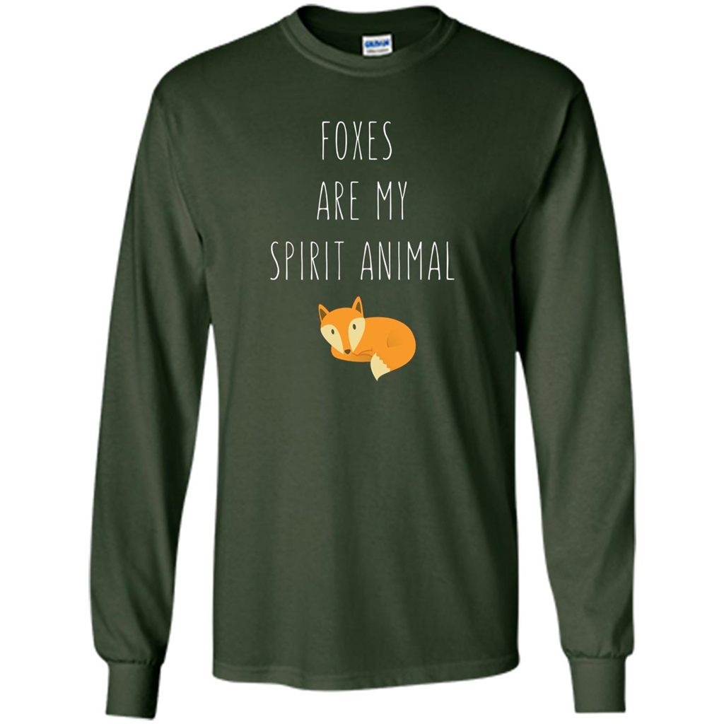 Foxes Are My Spirit Animal Fox T-Shirt Forest Green