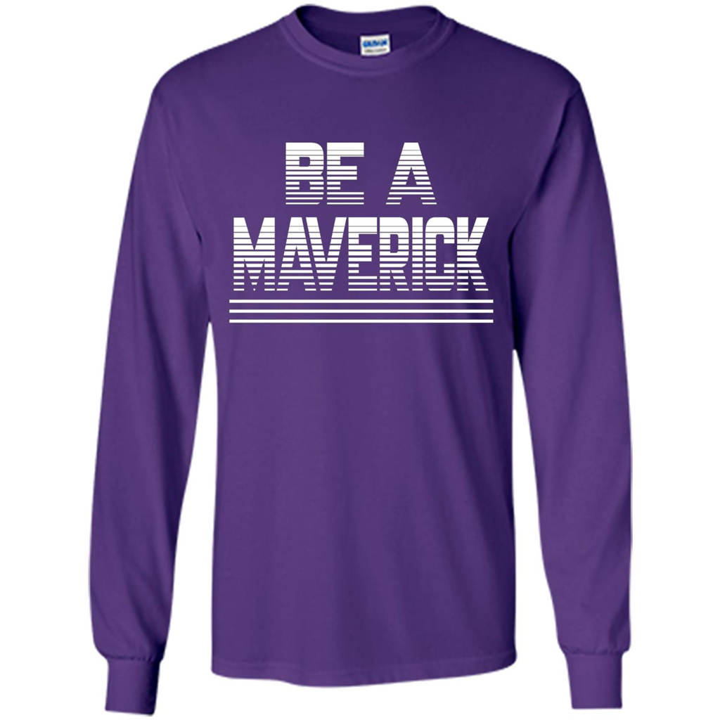 Funny Be A Maverick T-Shirt Purple