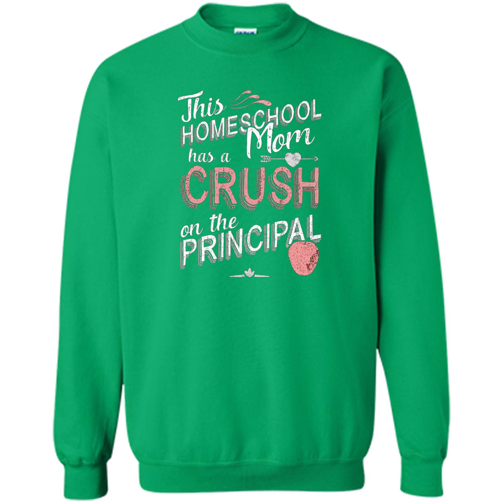 This Homeschool Mom Has a Crush on the Principal T-shirt