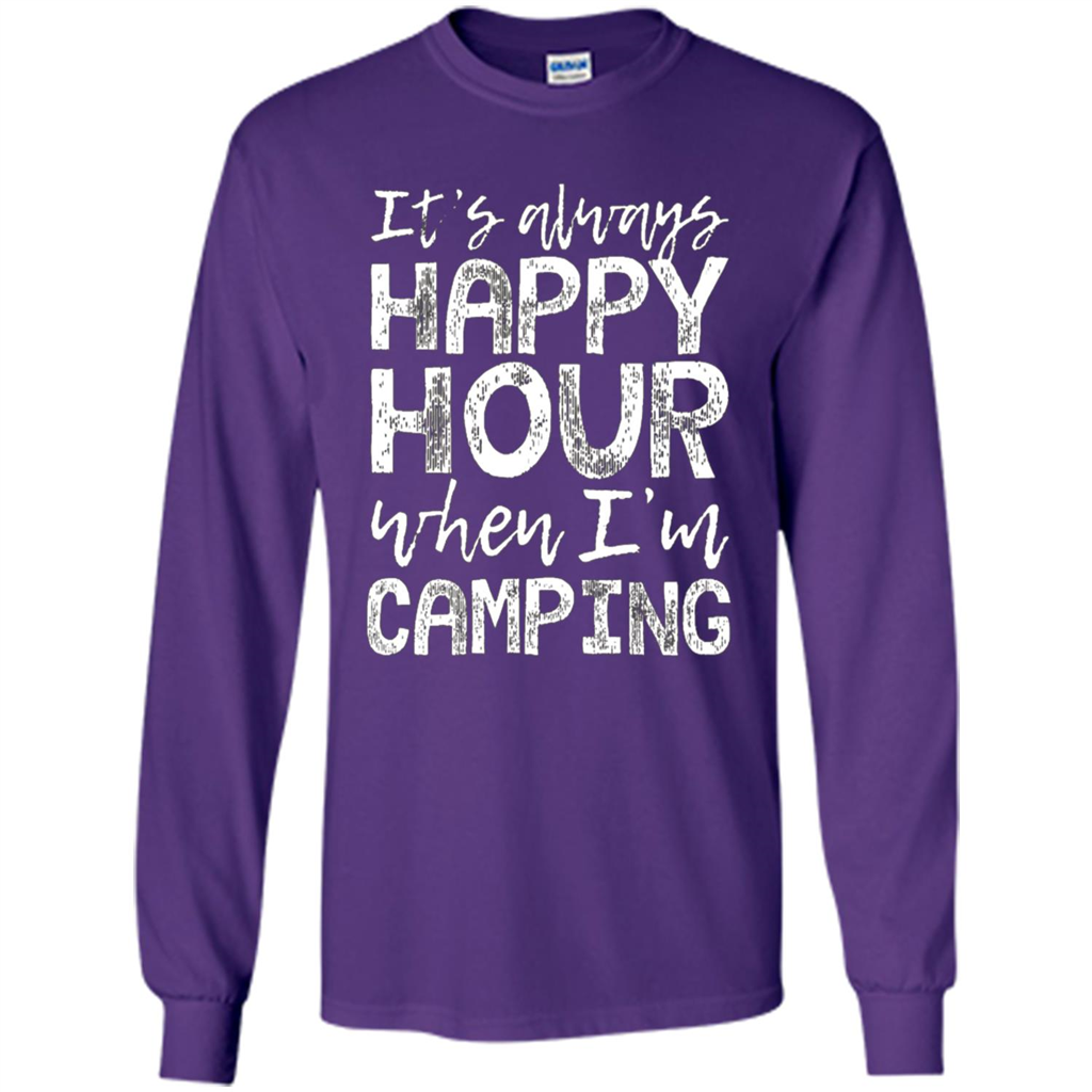 It's Always Happy Hour When I'm Camping T-shirt Purple