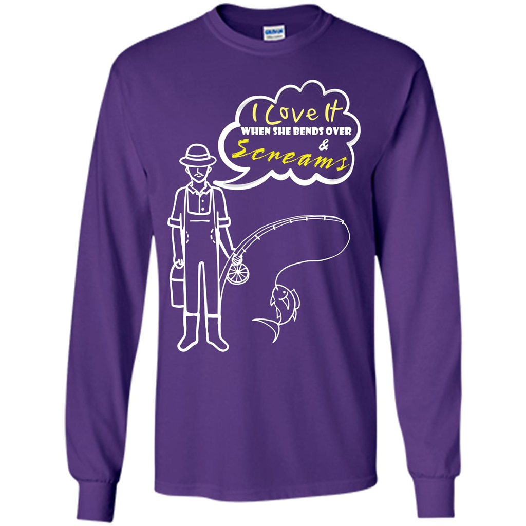 Fishing T-shirt I Love It When She Bends And Scream Purple