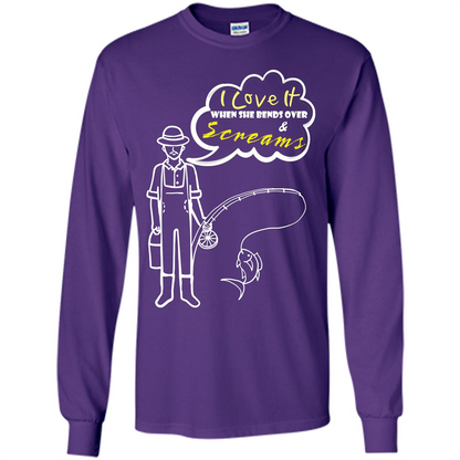 Fishing T-shirt I Love It When She Bends And Scream Purple
