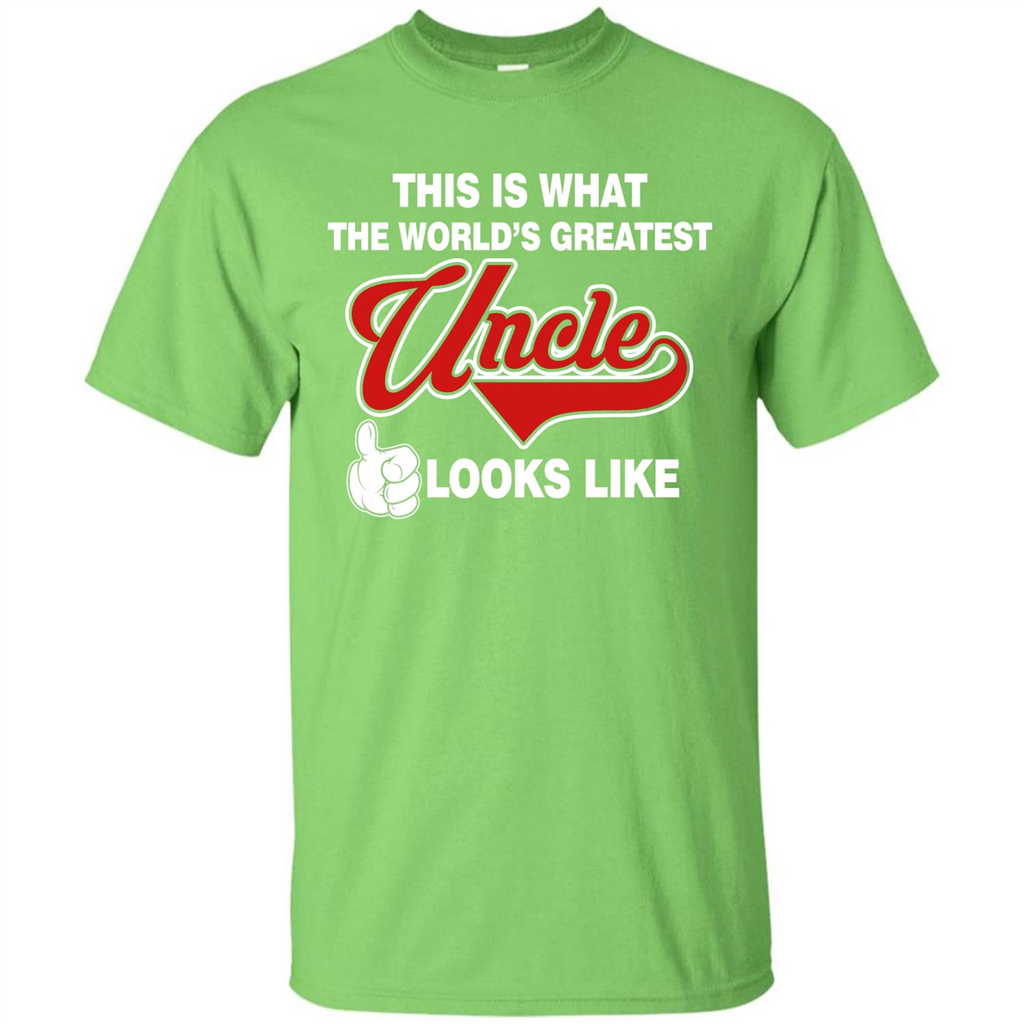 Uncle T-shirt This Is What The World's Greatest Uncle Looks Like Lime