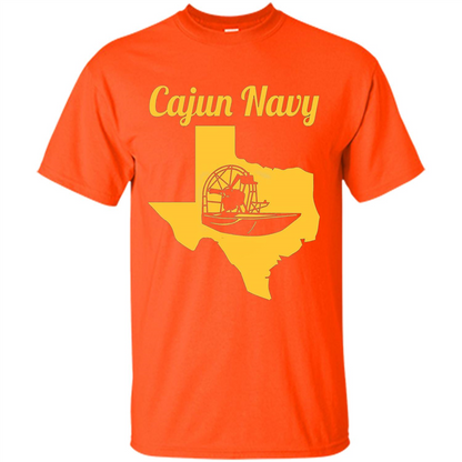 Cajun Navy T-shirt Texas Strong T-shirt Orange