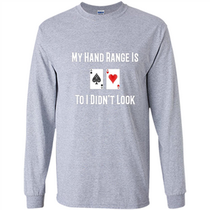 Poker Hand Range Is T-shirt To I Didn't Look