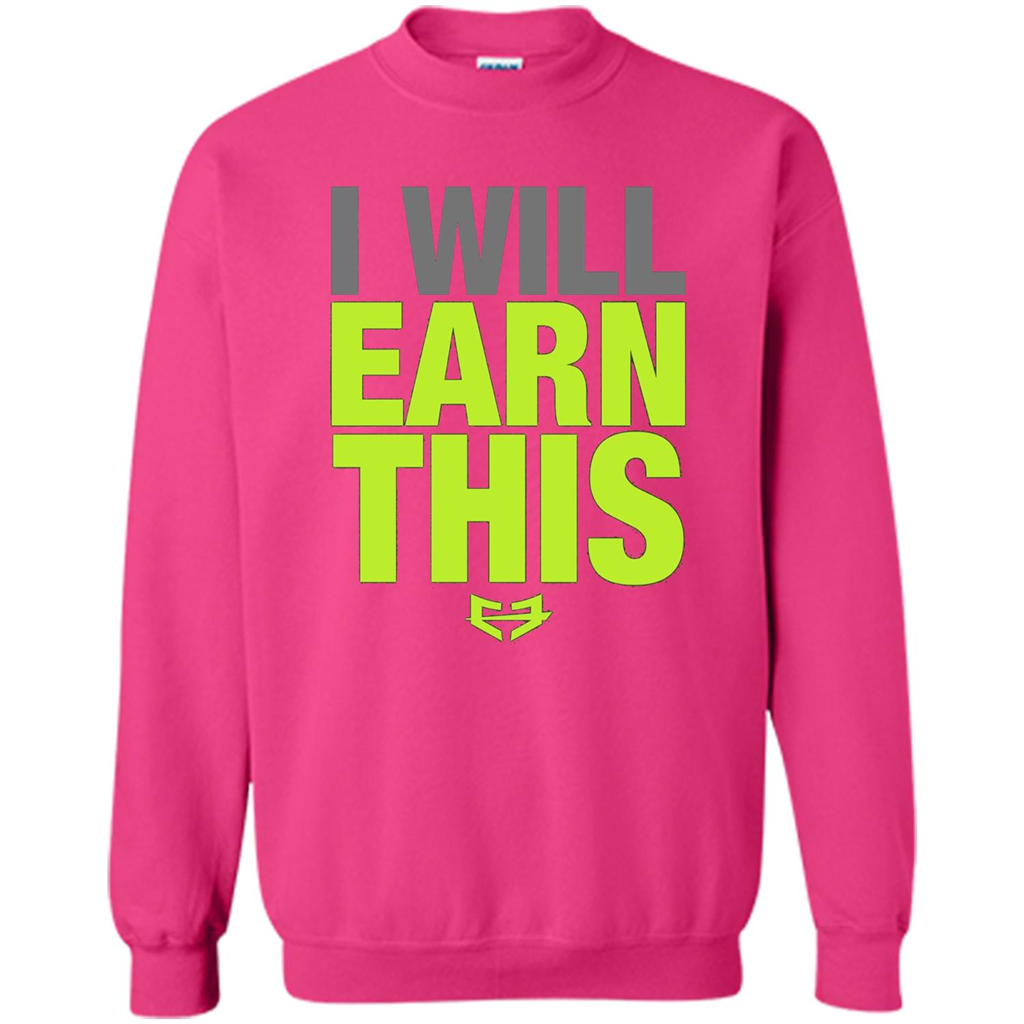 I Will Earn This T-shirt Heliconia