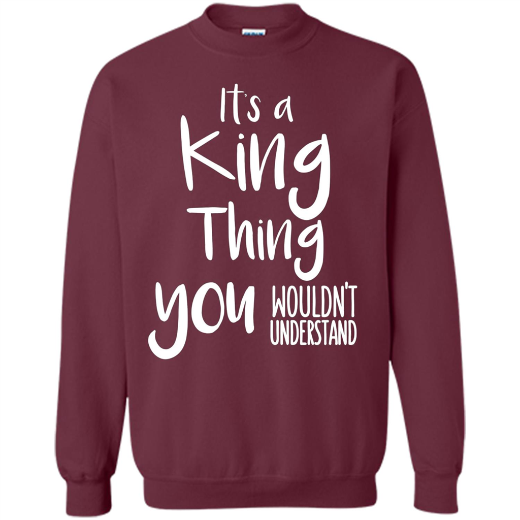 It's A King Thing You Wouldn't Understand T-shirt Maroon