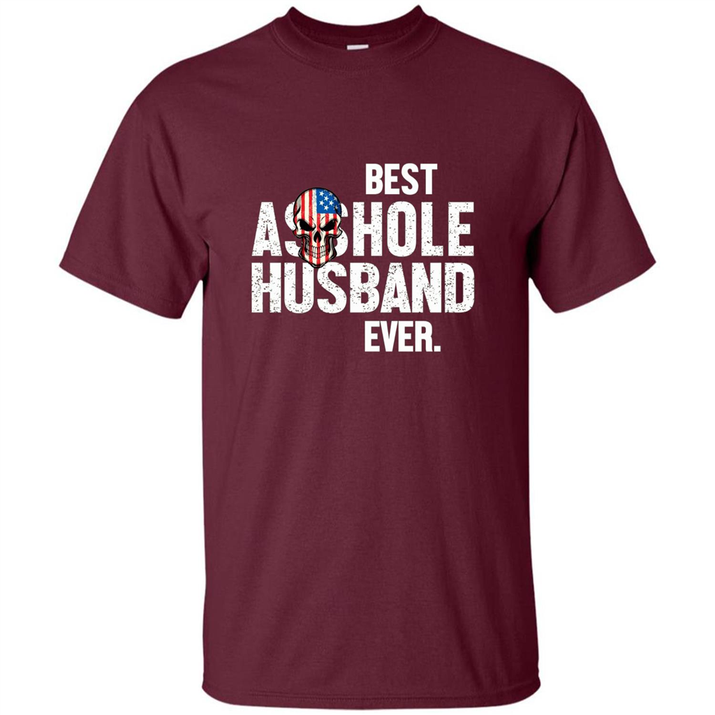 Best Asshole Husband Ever Funny T-shirt Maroon