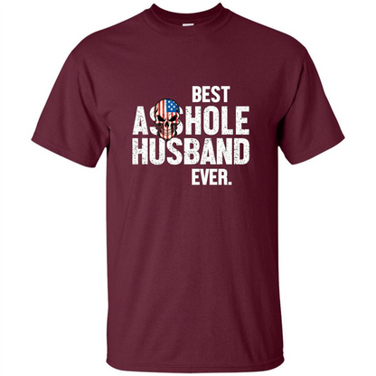 Best Asshole Husband Ever Funny T-shirt Maroon