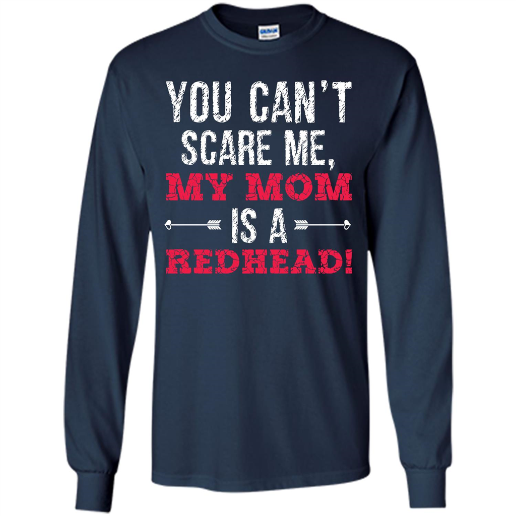 Family T-shirt You Can‰۪t Scare Me, My Mom Is A Redhead Navy