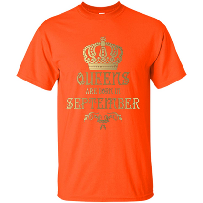 Queens Are Born In September T-shirt Birthday T-Shirt Orange
