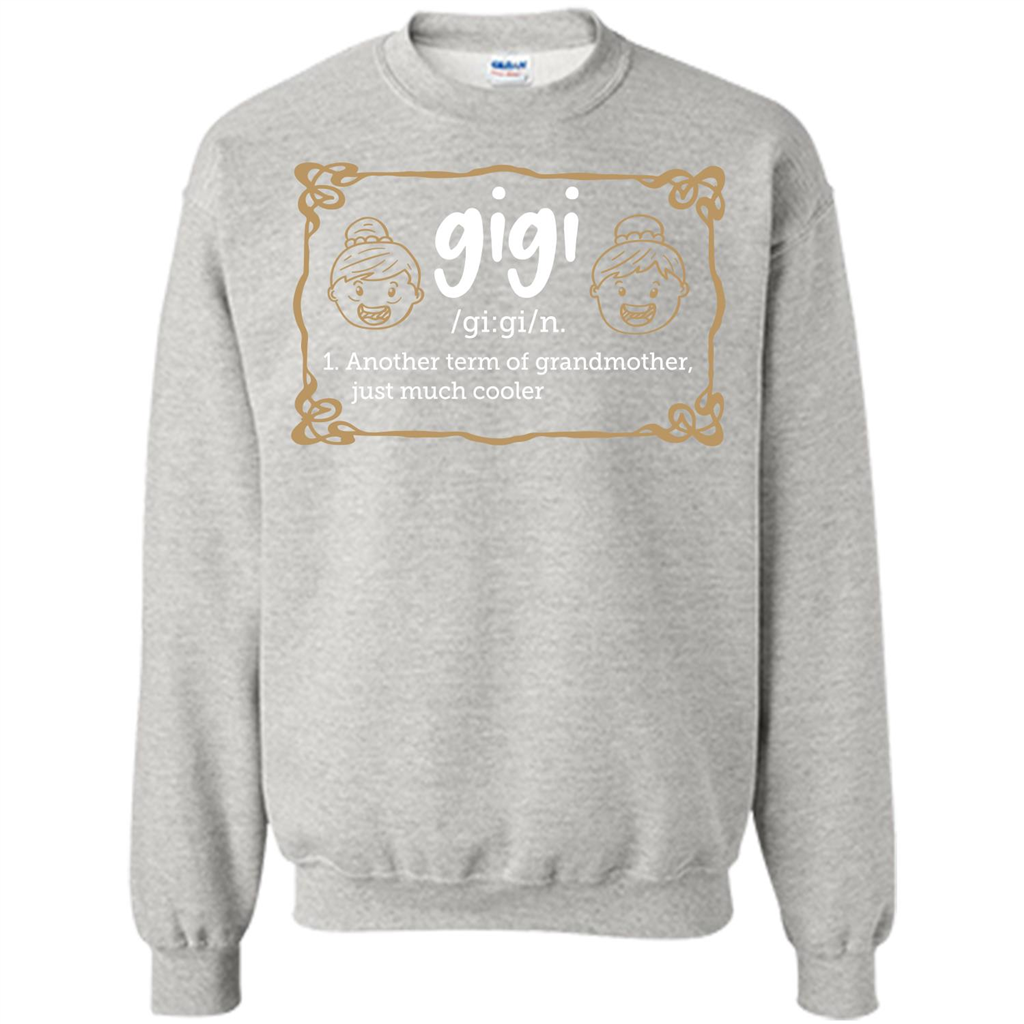 Nana T-shirt Gigi Another Term Of Grandmother Just Much Cooler Ash