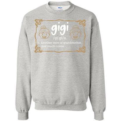Nana T-shirt Gigi Another Term Of Grandmother Just Much Cooler Ash