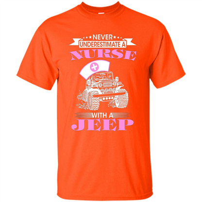 Never Underestimate A Nurse With A Jeep T-shirt Orange