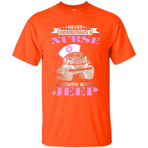 Never Underestimate A Nurse With A Jeep T-shirt