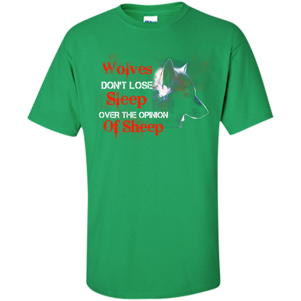 Wolves T-shirt Don't Lose Sleep Over The Opinion Of Sheep Irish Green