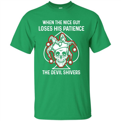 Jocker T-shirt When The Nice Guy Loses His Patience Irish Green
