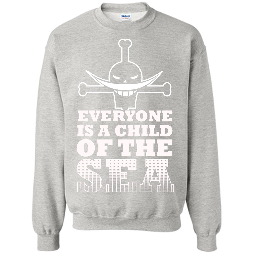 Sea. Everyone Is A Child Of The Sea T-shirt Ash