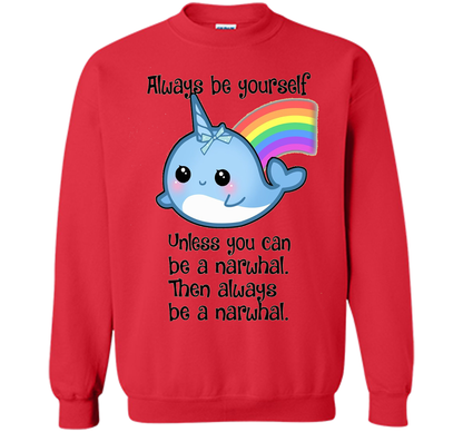 The Always Be A Narwhal Shirt shirt Red