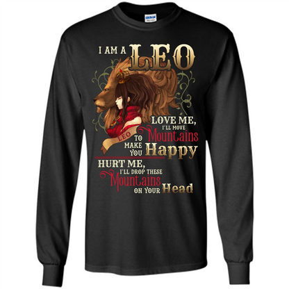 Im A Leo Love Me Ill Move Mountains To Make You Happy T-shirt Black