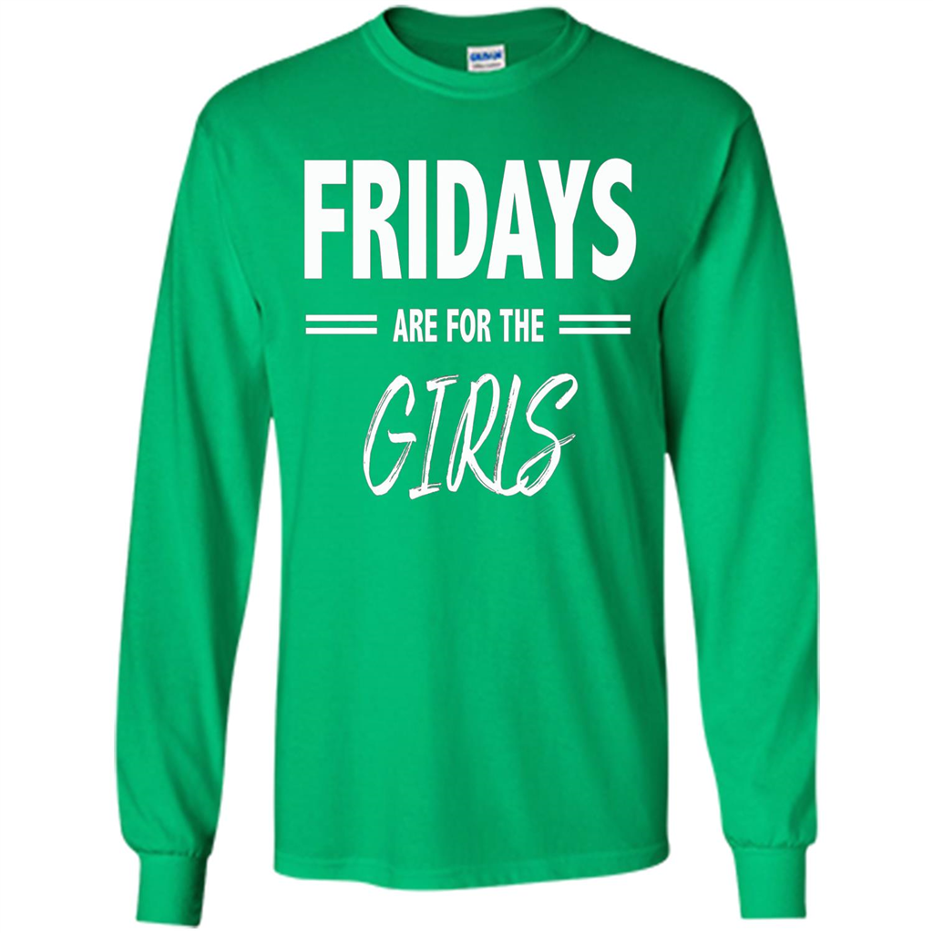 Fridays Are For The Girls T-shirt Irish Green