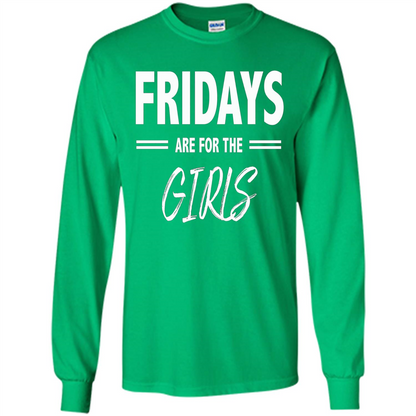 Fridays Are For The Girls T-shirt Irish Green